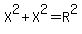 X%5E2%2BX%5E2=R%5E2