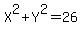 X%5E2%2BY%5E2=26