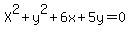 X%5E2%2By%5E2%2B6x%2B5y=0