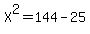 X%5E2=144-25