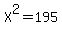 X%5E2=195