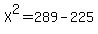 X%5E2=289-225