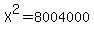 X%5E2=8004000