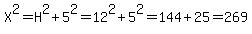 X%5E2=H%5E2%2B5%5E2=12%5E2%2B5%5E2=144%2B25=269