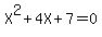 X%5E2+%2B+4X+%2B+7+=+0