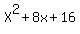X%5E2+%2B+8x+%2B+16