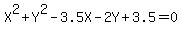 X%5E2+%2B+Y%5E2-3.5X+-2Y+%2B+3.5+=+0