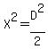 X%5E2+=+D%5E2%2F2