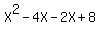 X%5E2+-+4X+-+2X+%2B+8