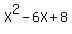 X%5E2+-+6X+%2B+8