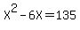 X%5E2+-+6X+=+135