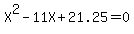 X%5E2-11X%2B21.25=0