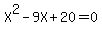 X%5E2-9X%2B20=0