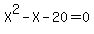 X%5E2-X-20=0