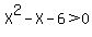 X%5E2-X-6%3E0