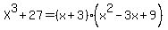 X%5E3%2B27+=+%28x%2B3%29%28x%5E2-3x%2B9%29