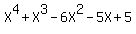 \"X%5E4+%2B+X%5E3+-+6X%5E2+-+5X+%2B+5\"
