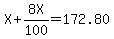 X+%2B+8X%2F100+=+172.80