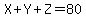 X+%2B+Y+%2B+Z+=+80