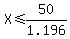 X+%3C=+50%2F1.196