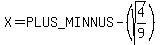 X+=+%2B-+%28sqrt+%284%2F9%29%29