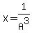 X+=+1%2FA%5E3