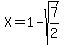 X+=+1-sqrt%287%2F2%29