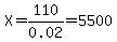 X+=+110%2F0.02+=+5500
