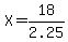 X+=+18%2F2.25
