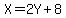 X+=+2Y+%2B+8