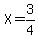 X+=+3%2F4