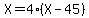 X+=+4%2A%28X+-+45%29