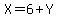 X+=+6+%2B+Y