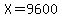 X+=+9600