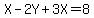 X+-+2Y+%2B+3X+=+8