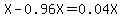 X-0.96X=0.04X