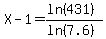 X-1+=+%28ln%28431%29%29%2F%28ln%287.6%29%29
