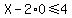 X-2%2A0%3C=4