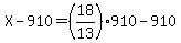 X-910=%2818%2F13%29910-910