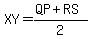 XY=%28QP%2BRS%29%2F2