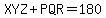 XYZ%2BPQR=180