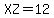 XZ=12