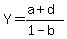 Y=%28a%2Bd%29%2F%281-b%29
