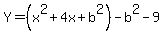 Y=%28x%5E2%2B4x%2Bb%5E2%29-b%5E2-9