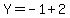 Y=-1%2B2