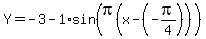 Y=-3-1%2Asin%28pi%28x-%28-pi%2F4%29%29%29