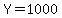 Y=1000