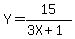 Y=15%2F%283X%2B1%29