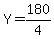 Y=180%2F4