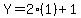Y=2%281%29%2B1